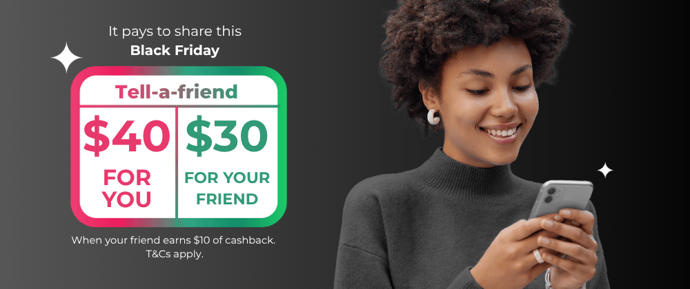 Refer a friend and earn bonus cashback