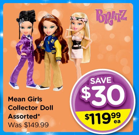 Save $30 on Bratz X Mean Girls