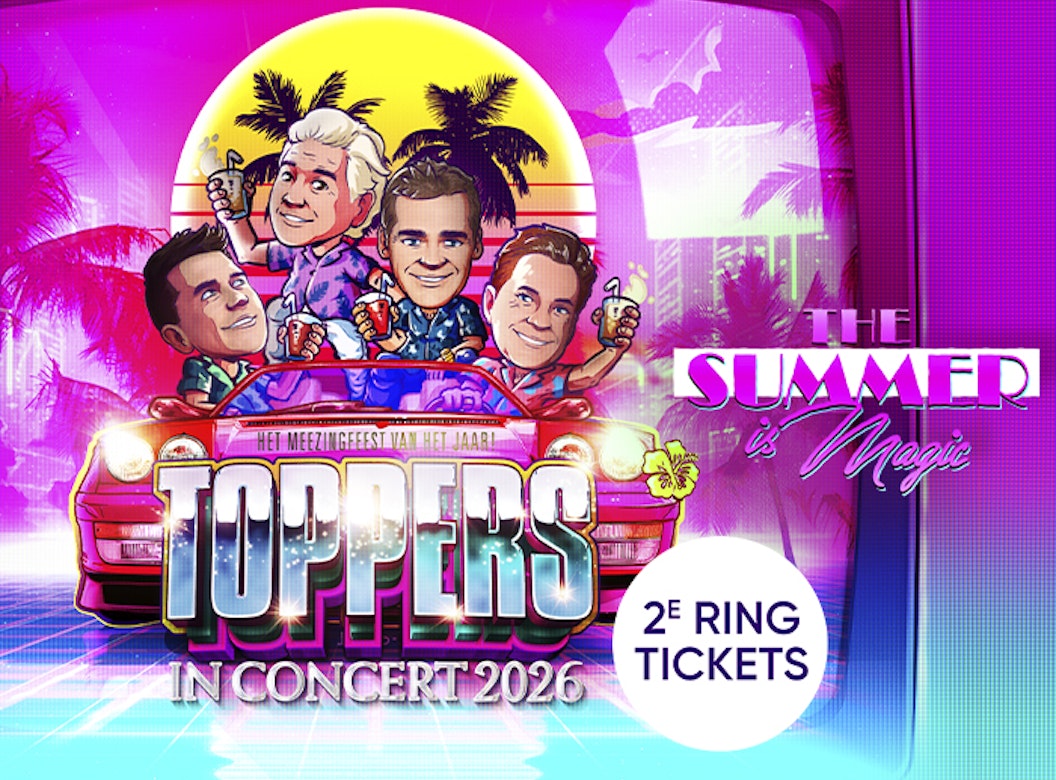 Toppers in Concert 2026 tickets (2e ring) - THE SUMMER IS MAGIC