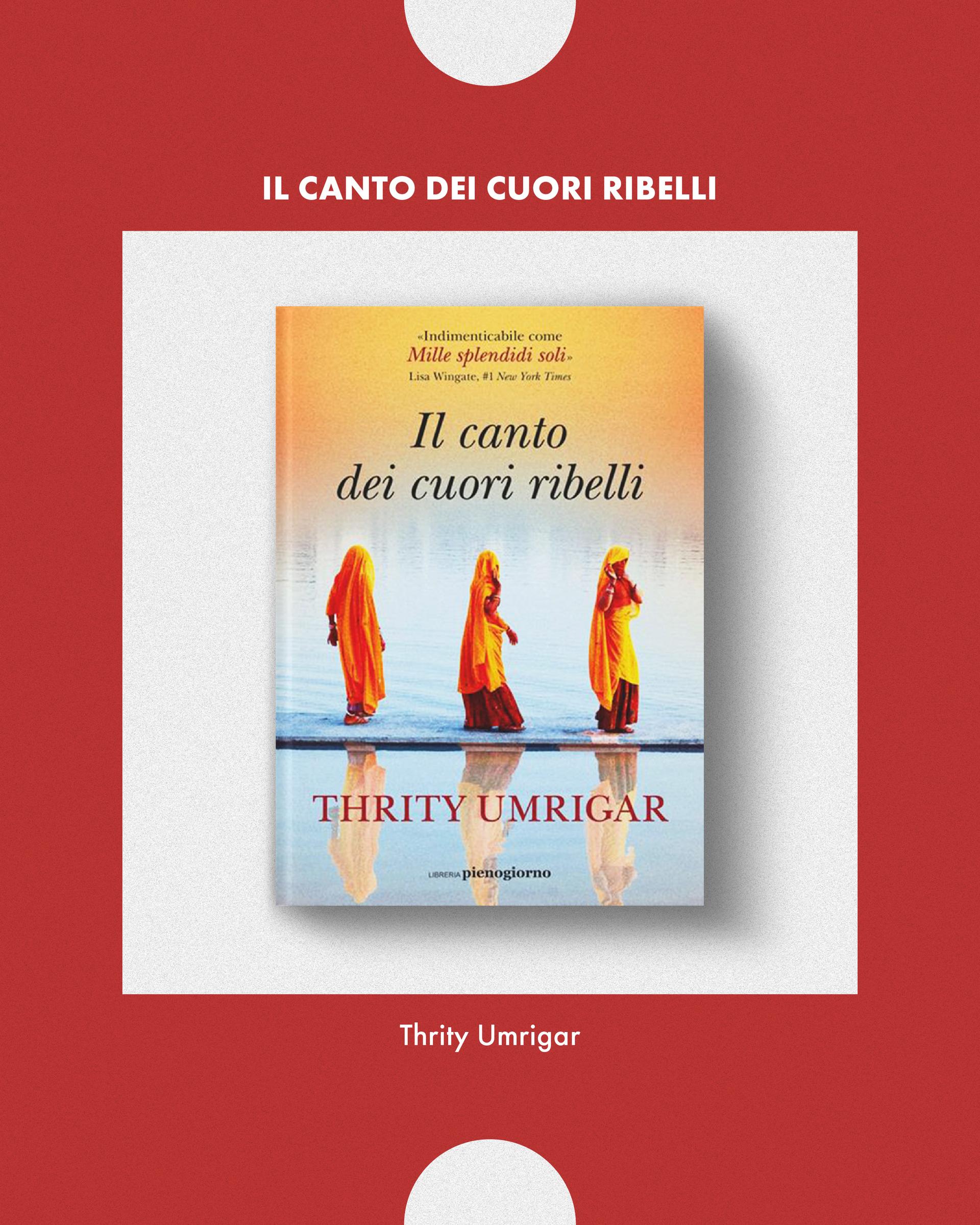 ''Il canto dei cuori ribelli'' di Thrity Umrigar