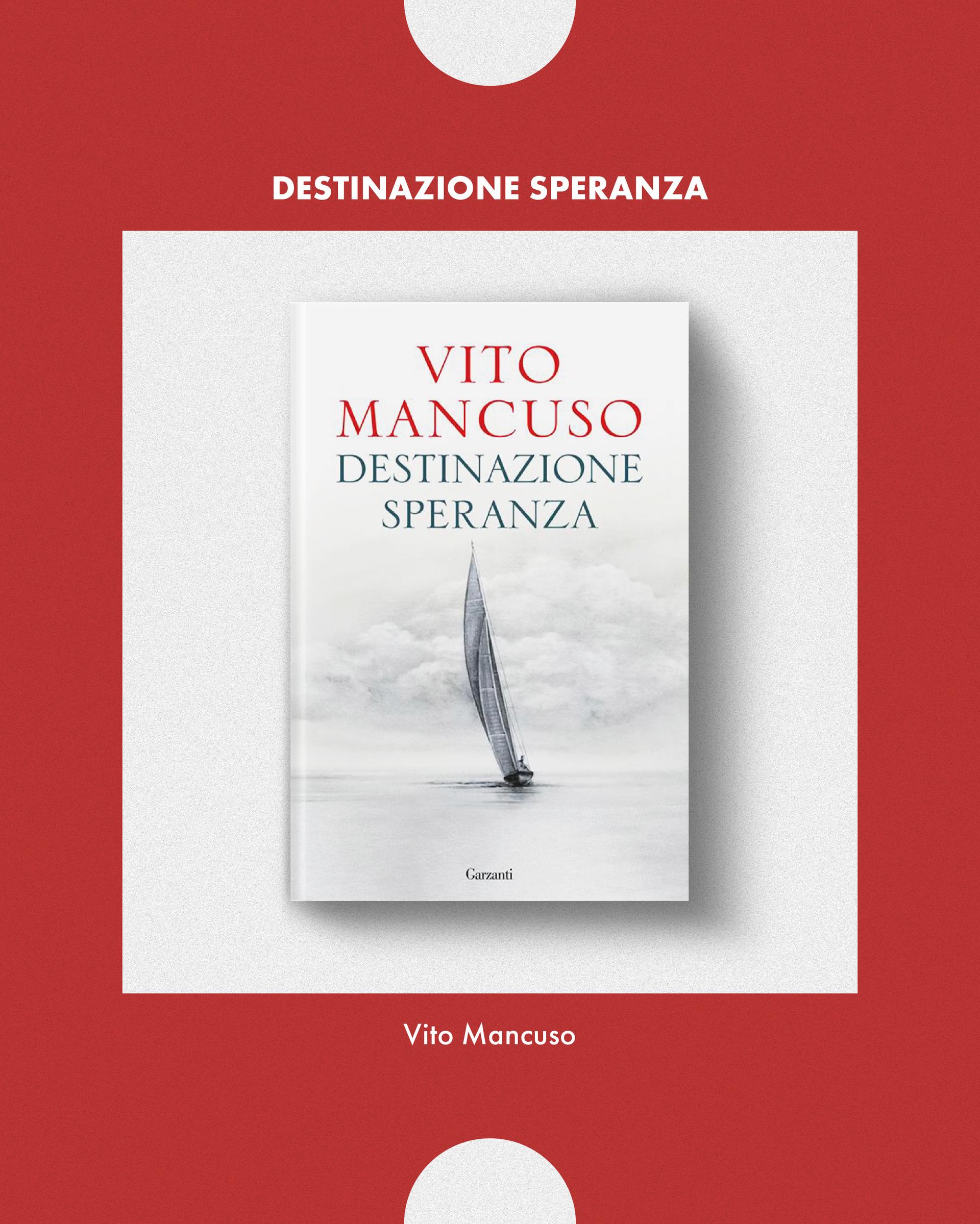 ''Destinazione speranza'' di Vito Mancuso