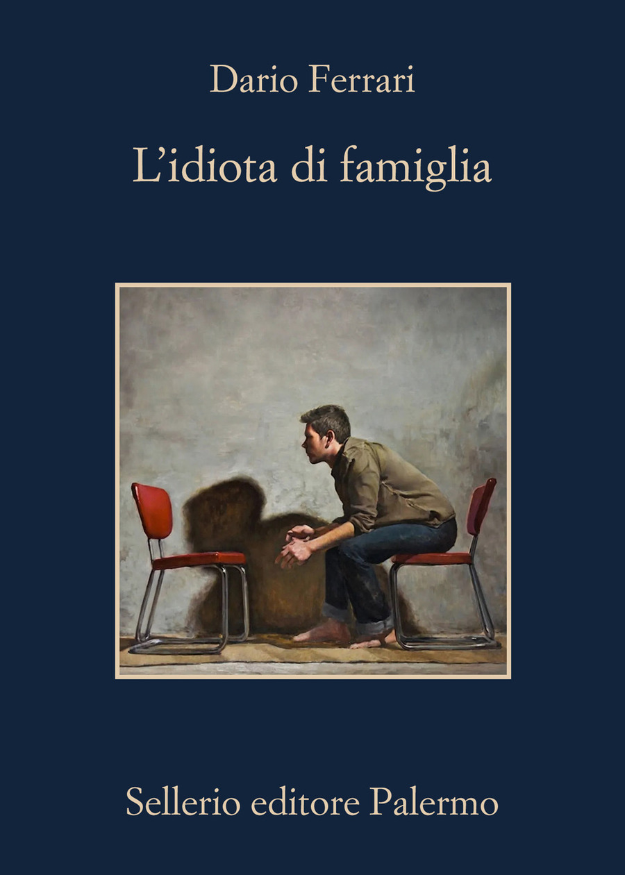 L' idiota di famiglia di Dario Ferrari