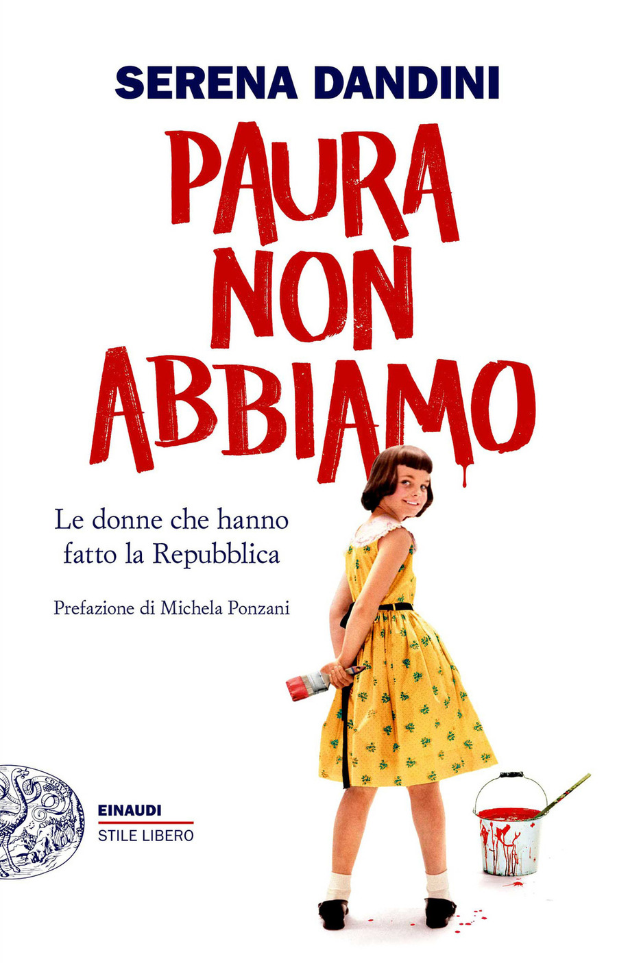 Paura non abbiamo di Serena Dandini