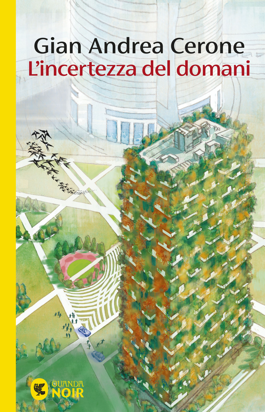 L'incertezza del domani di Gian Andrea Cerone in libreria dal 2 giugno