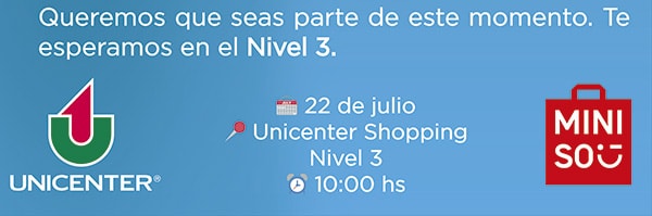 Queremos que seas parte de esos momentos. Te esperamos en el Nivel 3| 22 de Julio| Unicenter shopping| Nivel 3| 10hs| UNICENTER