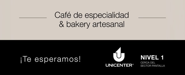 Café de especialidad & bakery artesanal | Te esperamos | Unicenter | nivel 1 cerca del sector pantalla