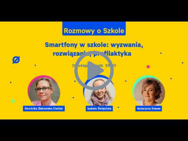 Smartfony w szkole: wyzwania, rozwiązania, profilaktyka | Webinar Fundacji Uniwersytet Dzieci