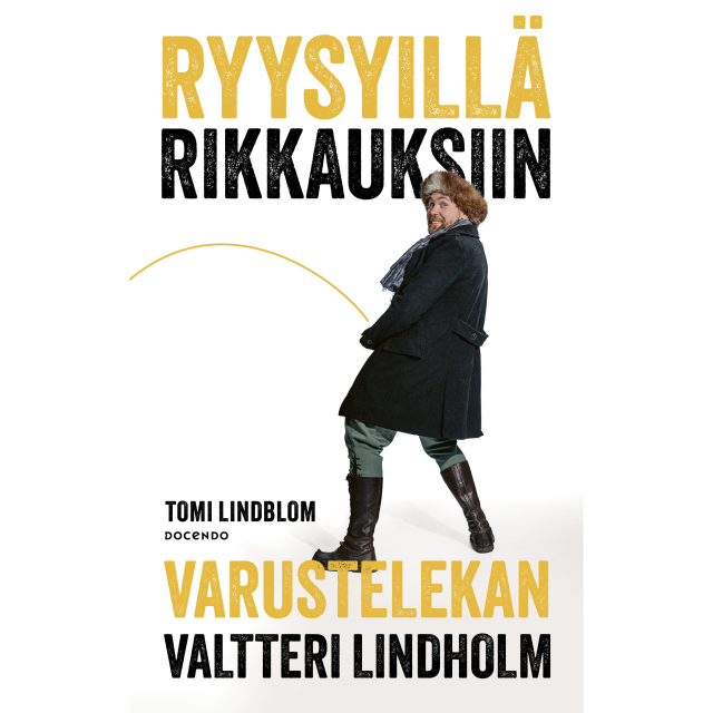Image of Ryysyillä rikkauksiin - Varustelekan Valtteri Lindholm, ennakkomyynti