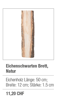 Eichenschwarten Brett