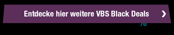Entdecke hier weitere VBS Black Deals