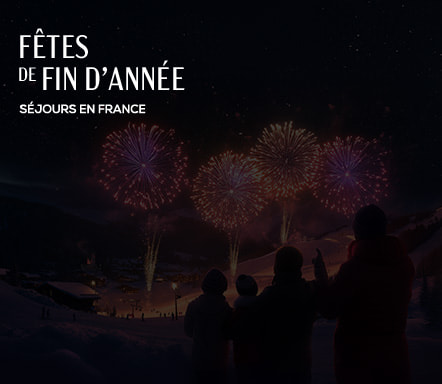 Fêtes de fin d’année - Séjours en France