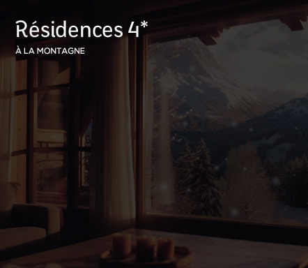 Résidences 4* | A la montagne