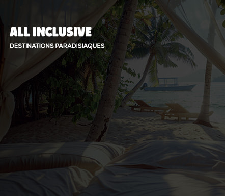 All Inclusive - destinations paradisiaques