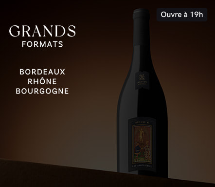 Grandes Maisons Vinicoles & Grands Formats