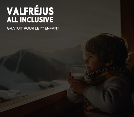 Valfréjus All Inclusive Gratuit pour le 1er enfant