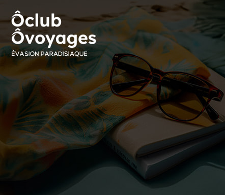 Ôclub, Ôvoyages - Evasion paradisiaque