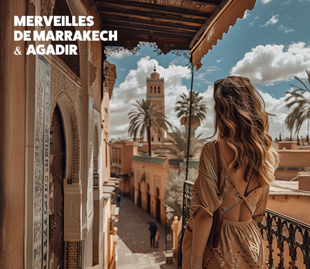 Maroc : Marrakech & Agadir