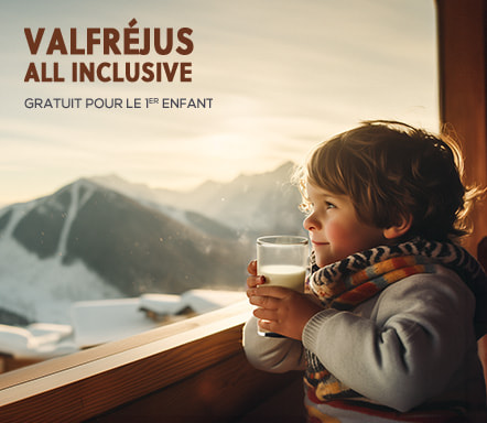 Valfréjus All Inclusive Gratuit pour le 1er enfant