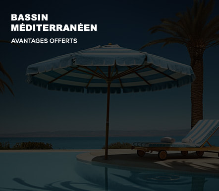 Bassin Méditerranée - Avantages offerts