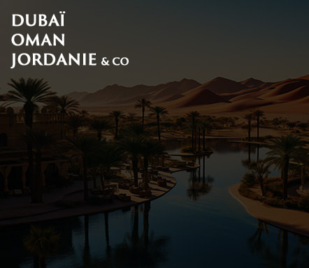 Dubaï, Oman, Jordanie & Co 