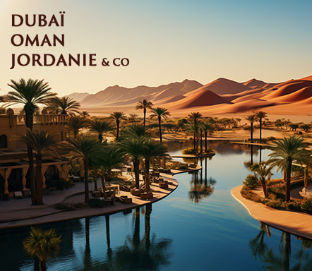 Dubaï, Oman, Jordanie & Co 