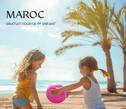 Maroc – Gratuit pour le 1er enfant