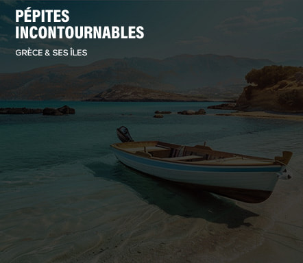 Pépites incontournables - Grèce & ses îles