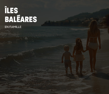 Îles Baléares – En famille