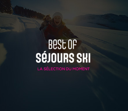 Best of séjours ski - La sélection du moment