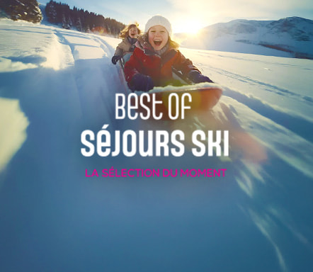 Best of séjours ski - La sélection du moment