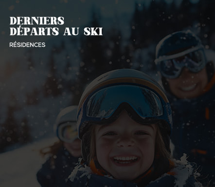 Derniers départs au ski - résidences