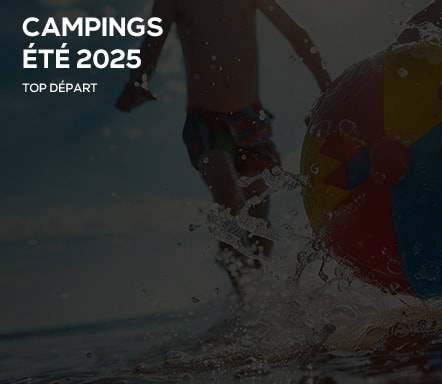 Camping été 2025 | Top départ