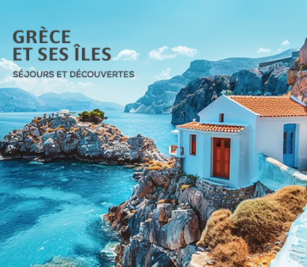 Grèce et ses îles : séjours et découvertes