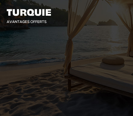 Turquie - Avantages offerts