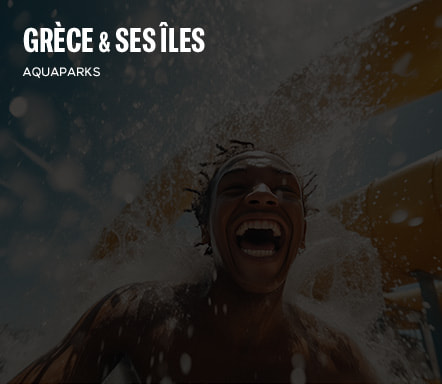 Grèce & ses îles | Aquaparks