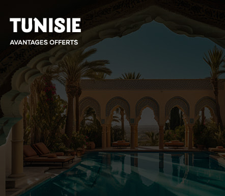 Tunisie - Avantages offerts