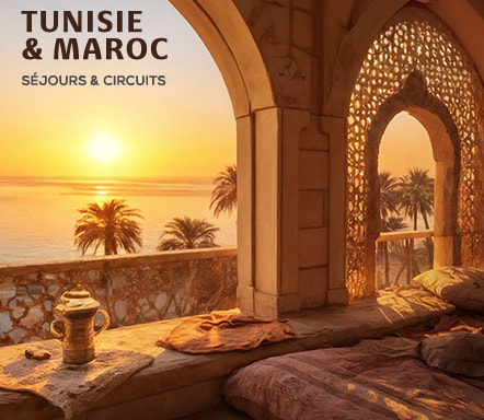 Tunisie & Maroc