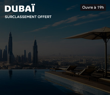 Dubai avec surclassement offert