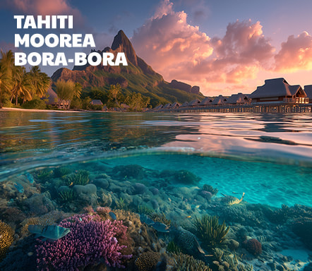Tahiti, Moorea et Bora-Bora