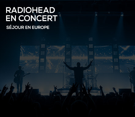 Radiohead en concert - Séjour en Europe