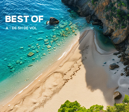Best Of à moins de 5h de vol