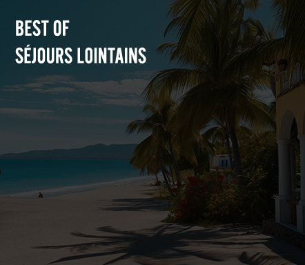 Best of séjours lointains