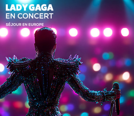 Lady Gaga en concert - Séjour en Europe