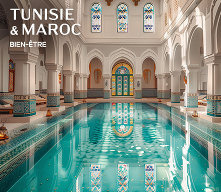 Tunisie et Maroc Bien-être