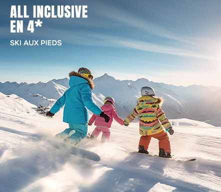 All inclusive en 4* | Ski aux pieds