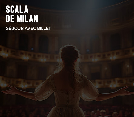 Opéra de la Scala avec séjour