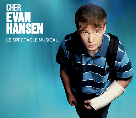 Cher Evan Hansen - Le spectacle musical