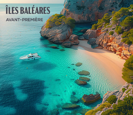 Îles Baléares - Avant-première