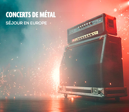Concerts de métal - Séjours en Europe