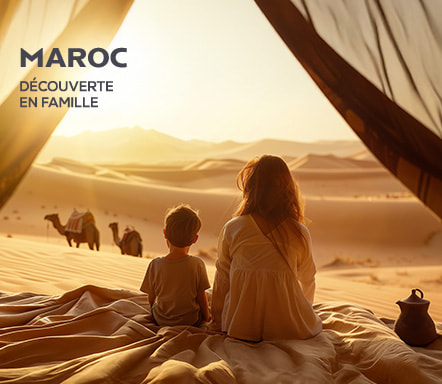 Maroc découverte en famille